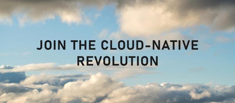 Join the Cloud-Native Revolution