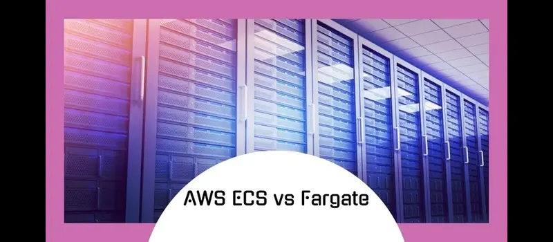 AWS-ECS-vs-Fargate